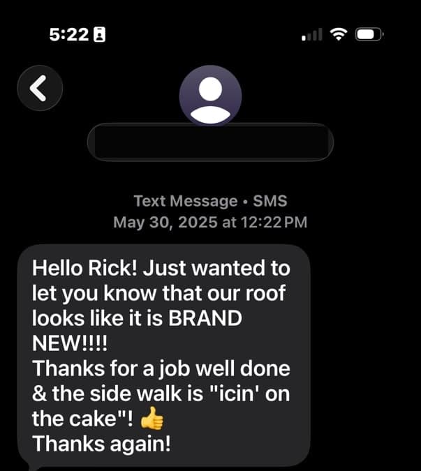Customer text message saying their roof looks brand new and thanking Integrity Pressure Washing for a job well done